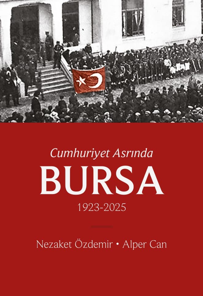 Cumhuriyet Asrında Bursa 1923-2025