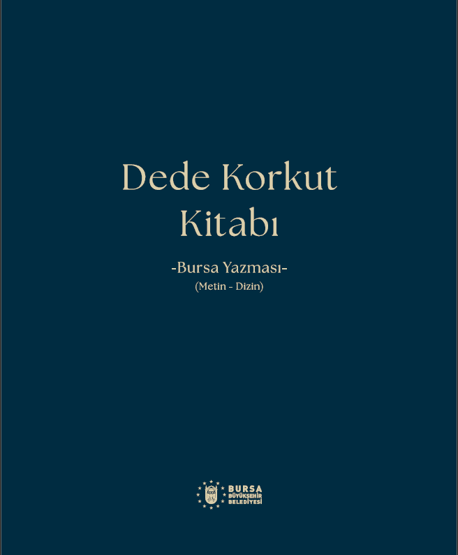 Dede Korkut Kitabı - Bursa Yazması (Metin-Dizin)
